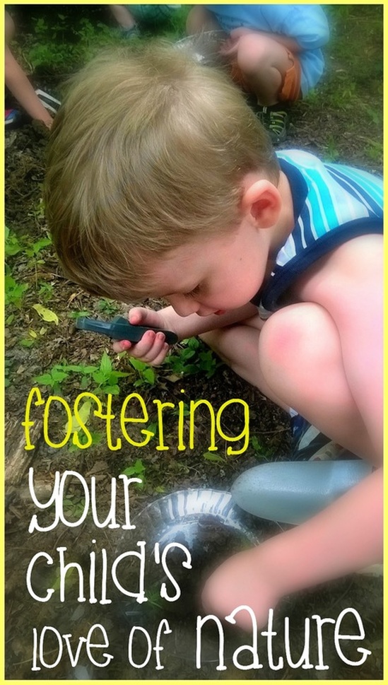 Ways to Foster Your Child's Love of Nature