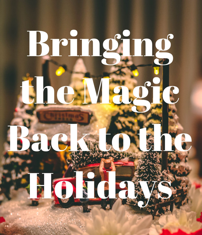 How to Bring the Magic Back to Your Holidays