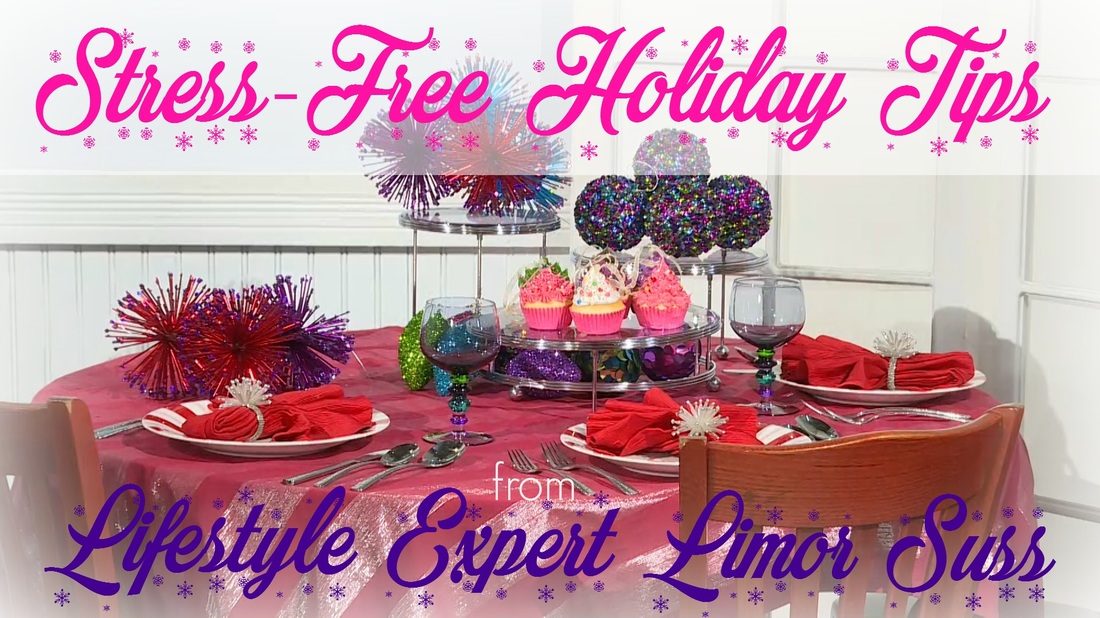 Stress-Free Holiday #Tips from #LifestyleExpert Limor Suss #ad
