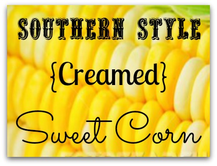 Southern Style Cream Corn 