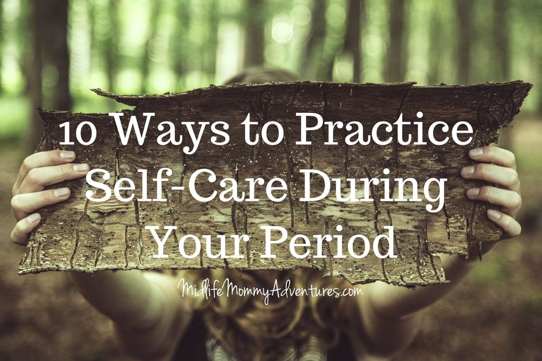  10 Ways to Practice Self-Care During Your Period 